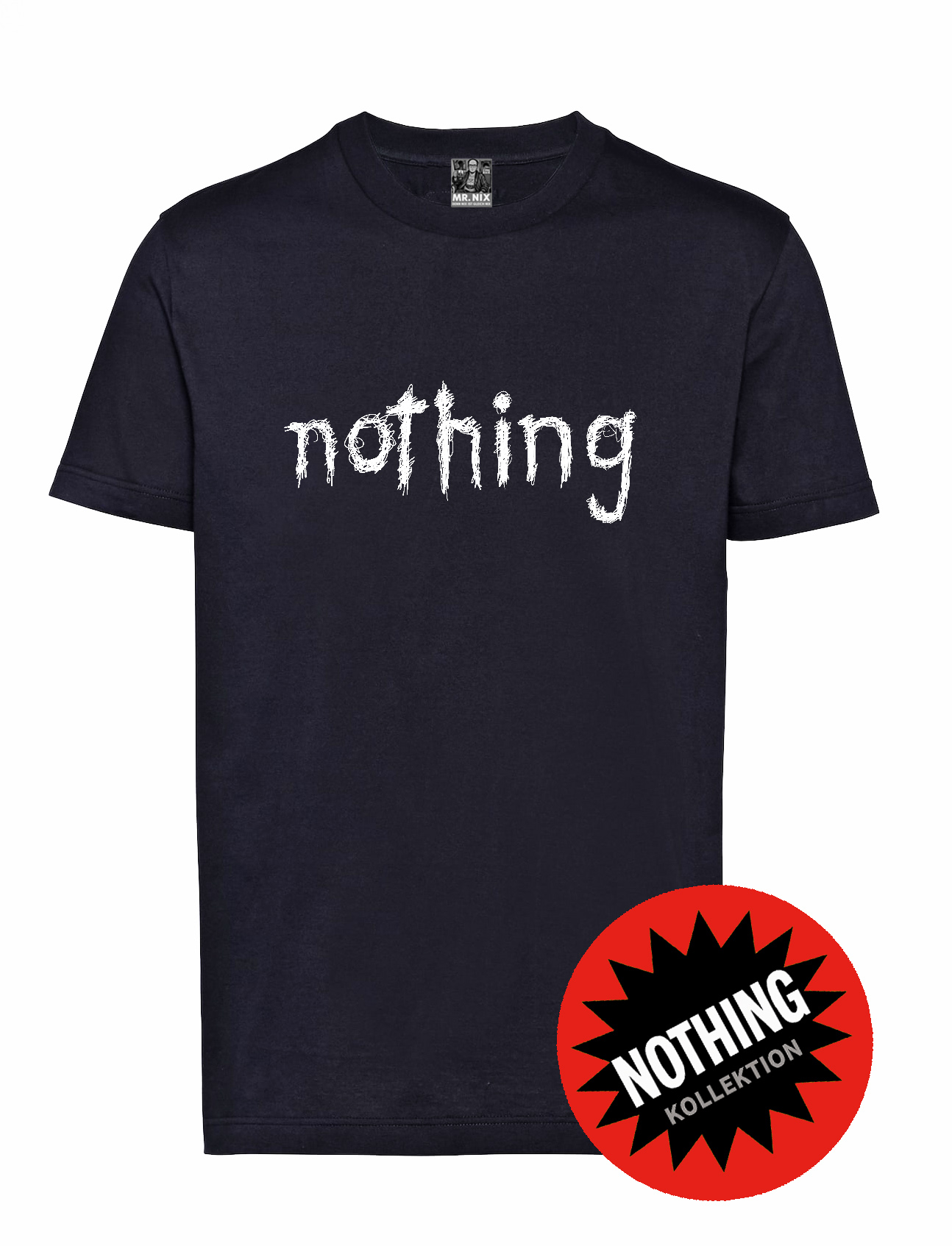 Mr. Nix NOTHING weiss T-Shirt